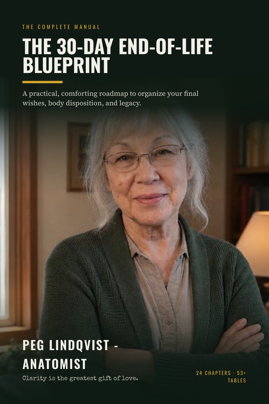 The 30-Day End-of-Life Blueprint by Peg Lindqvist - Anatomist